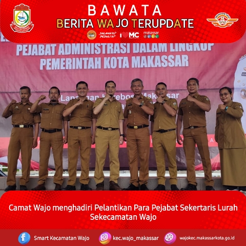 Gambar Camat Wajo menghadiri Pelantikan Pejabat Sekretaris Lurah Sekecamatan Wajo